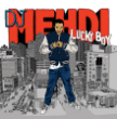 DJ Mehdi&nbsp;-&nbsp;Lucky boy