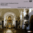 Johann Caspar Ferdinand Fischer&nbsp;-&nbsp;Oeuvres sacrées