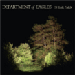 Department of Eagles&nbsp;-&nbsp;In ear park
