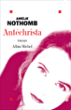 Antéchrista&nbsp;-&nbsp;Amélie Nothomb