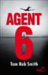 Agent 6&nbsp;-&nbsp;Tom Rob Smith