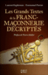 Les grands textes de la franc-maçonnerie décryptés