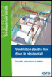 Ventilation double flux dans le résidentiel&nbsp;-&nbsp;Anne-Marie Bernard
