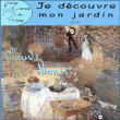 Je découvre mon jardin avec Monet&nbsp;-&nbsp;A. Baronian