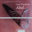Carl Friedrich Abel&nbsp;-&nbsp;Ouvertures et Sinfonias