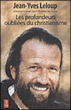 Les profondeurs oubliées du christianisme&nbsp;-&nbsp;Jean-Yves Leloup
