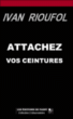 Attachez vos ceintures !&nbsp;-&nbsp;Ivan Rioufol