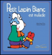 Petit Lapin Blanc est malade&nbsp;-&nbsp;Marie-France Floury