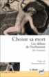 Choisir sa mort : les débats de l'euthanasie&nbsp;-&nbsp;Eric Fourneret, Emmanuel Picavet