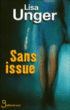 Sans issue&nbsp;-&nbsp;Lisa Unger