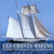 Chants de marins&nbsp;-&nbsp;Chants marins
