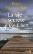 La vie secrète d'Eve Elliott&nbsp;-&nbsp;Diane Chamberlain, Carole Delporte