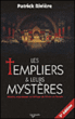 Les templiers et leurs mystères&nbsp;-&nbsp;Patrick Rivière