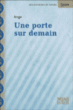 Une porte sur demain&nbsp;-&nbsp;Claire Gratias