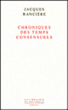 Chroniques des temps consensuels&nbsp;-&nbsp;Jacques Rancière