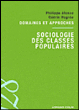 Sociologie des classes populaires : domaines et approches&nbsp;-&nbsp;Philippe Alonzo, Cédric Hugree