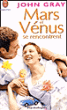 Mars et Vénus se rencontrent&nbsp;-&nbsp;John Gray