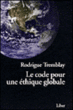 Le code pour une éthique globale&nbsp;-&nbsp;Rodrigue Tremblay