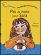 Pas de noix pour Sara&nbsp;-&nbsp;Sylvie Louis, Romi Caron