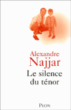 Le silence du ténor&nbsp;-&nbsp;Alexandre Najjar