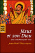 Jésus et son dieu, une premiere catéchèse&nbsp;-&nbsp;J.N. Bezancon