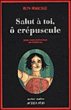Salut à toi ô crépuscule&nbsp;-&nbsp;Ruth Francisco