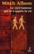 Le vieil homme qui m'a appris la vie&nbsp;-&nbsp;Mitch Albom, Édith Soonckindt-Bielok