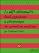 Le défi alimentaire&nbsp;-&nbsp;Stéphane Dubois