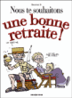 Nous te souhaitons une bonne retraite&nbsp;-&nbsp;Monsieur B