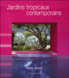 Jardins tropicaux contemporains&nbsp;-&nbsp;M. Wjaya