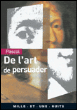 L'art de persuader&nbsp;-&nbsp;Blaise Pascal