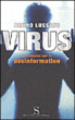 Virus, huit leçons sur la désinformation&nbsp;-&nbsp;Bruno Lussato