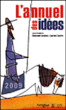 L'annuel des idées&nbsp;-&nbsp;Emmanuel Lemieux, Laurent Lemire