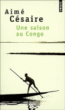 Une saison au Congo&nbsp;-&nbsp;Aimé Césaire