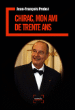 Chirac, mon ami de trente ans&nbsp;-&nbsp;Jean-François Probst