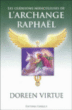 Miracles de l'archange Raphaël&nbsp;-&nbsp;Doreen Virtue