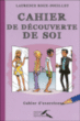 Cahier de découverte de soi : cahier d'exercices et de développement personnel&nbsp;-&nbsp;Laurence Roux-Fouillet