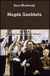 Magda Goebbels&nbsp;-&nbsp;Anja Klabunde