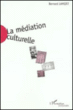 Mediation culturelle&nbsp;-&nbsp;B. Lamizet