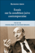 Essai sur la condition juive contemporaine&nbsp;-&nbsp;Raymond Aron