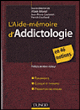 L’aide mémoire d’addictologie en 46 notions&nbsp;-&nbsp;Alain Morel, Jean-Pierre Couteron, Patrick Fouilland