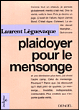 Plaidoyer pour le mensonge&nbsp;-&nbsp;Laurent Lèguevaque