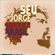 Seu Jorge&nbsp;-&nbsp;America Brasil