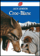Croc blanc&nbsp;-&nbsp;Jack London