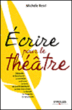 Ecrire pour le théâtre&nbsp;-&nbsp;Michèle Ressi