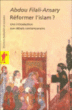 Réformer l'islam&nbsp;-&nbsp;Abdou Filali-Ansary