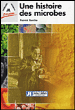 Une histoire des microbes&nbsp;-&nbsp;Patrick Berche