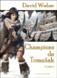 Le champion de Tomanak, T1&nbsp;-&nbsp;David Weber
