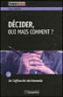 Décider, mais comment ?&nbsp;-&nbsp;Pierre Pastor