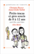 Petits tracas et gros soucis de 8 à 12 ans&nbsp;-&nbsp;Christine Brunet, Anne-Cécile Sarfati